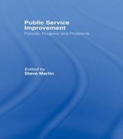 Public Service Improvement : Policies, progress and   prospects