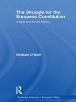 The Struggle for the European Constitution: A Past and Future History