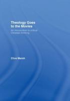 Theology Goes to the Movies : An Introduction to Critical Christian Thinking