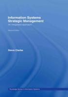 Information Systems Strategic Management : An Integrated Approach