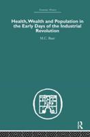 Health, Wealth and Population in the Early Days of the Industrial Revolution