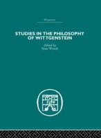 Studies in the Philosophy of Wittgenstein