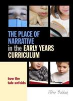 The Place of Narrative in the Early Years Curriculum: How the Tale Unfolds
