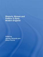 Rhetoric, Women, and Politics in Early Modern England