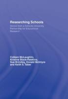 Researching Schools : Stories from a Schools-University Partnership for Educational Research