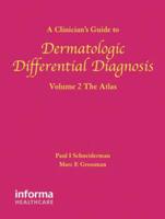 A Clinician's Guide to Dermatologic Differential Diagnosis, Volume 2