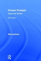 Roman Pompeii: Space and Society