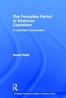 The Formative Period of American Capitalism: A Materialist Interpretation