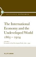 The International Economy and the Undeveloped World, 1865-1914