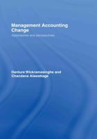 Management Accounting Change : Approaches and Perspectives