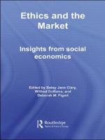 Ethics and the Market: Insights from Social Economics