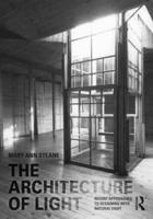 The Architecture of Light : Recent Approaches to Designing with Natural Light