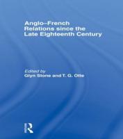 Anglo-French Relations Since the Late Eighteenth Century