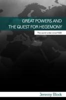 Great Powers and the Quest for Hegemony : The World Order since 1500