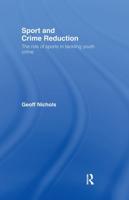 Sport and Crime Reduction : The Role of Sports in Tackling Youth Crime