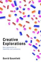 Creative Explorations: New Approaches to Identities and Audiences