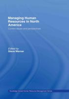 Managing Human Resources in North America : Current Issues and Perspectives