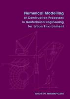 Numerical Modelling of Construction Processes in Geotechnical Engineering for Urban Environment