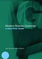 Modern Russian Grammar: A Practical Guide