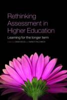 Rethinking Assessment in Higher Education : Learning for the Longer Term