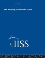 The Break-Up of the Soviet Union