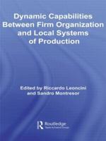 Dynamic Capabilities Between Firm Organization and Local Systems of Production