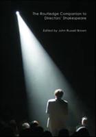 The Routledge Companion to Directors' Shakespeare