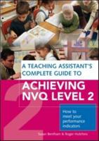 A Teaching Assistant's Complete Guide to Achieving NVQ Level 2