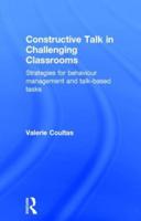 Constructive Talk in Challenging Classrooms: Strategies for Behaviour Management and Talk-Based Tasks