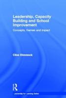 Leadership, Capacity Building and School Improvement: Concepts, themes and impact