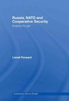 Russia, NATO and Cooperative Security : Bridging the Gap