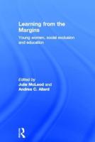 Learning from the Margins: Young Women, Social Exclusion and Education