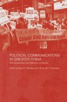 Political Communications in Greater China: The Construction and Reflection of Identity