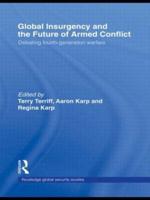 Global Insurgency and the Future of Armed Conflict : Debating Fourth-Generation Warfare