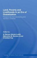 Land, Poverty and Livelihoods in an Era of Globalization : Perspectives from Developing and Transition Countries