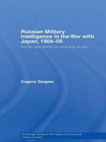 Russian Military Intelligence in the War With Japan, 1904-05