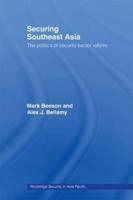 Securing Southeast Asia : The Politics of Security Sector Reform