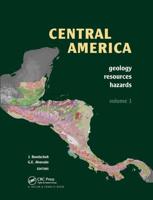Central America: Geology, Resources and Hazards, Volume 1