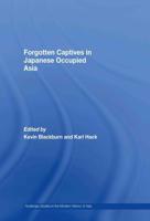 Forgotten Captives in Japanese-Occupied Asia