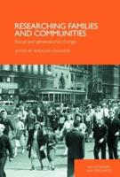 Researching Families and Communities: Social and Generational Change