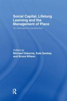 Social Capital, Lifelong Learning and the Management of Place : An International Perspective