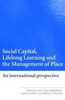Social Capital, Lifelong Learning and the Management of Place: An International Perspective