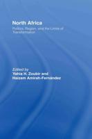 North Africa : Politics, Region, and the Limits of Transformation