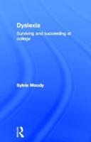 Dyslexia: Surviving and Succeeding at College
