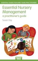 Essential Nursery Management : A Practitioner's Guide