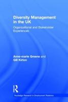 Diversity Management in the UK: Organizational and Stakeholder Experiences