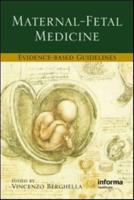 Maternal-Fetal Medicine Evidence-Based Guidelines