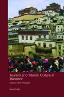 Tourism and Tibetan Culture in Transition: A Place called Shangrila