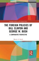 The Foreign Policies of Bill Clinton and George W. Bush: A Comparative Perspective