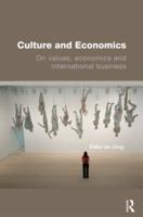 Culture and Economics : On Values, Economics and International Business